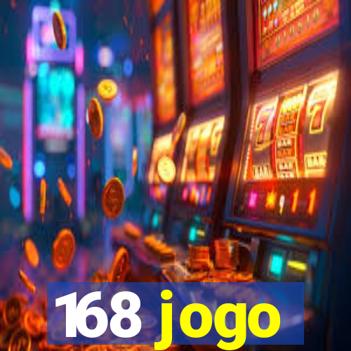 168 jogo